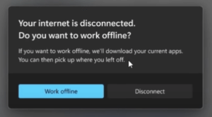 Pop-Up: Your internet is disconnected. Do you want to work offline?